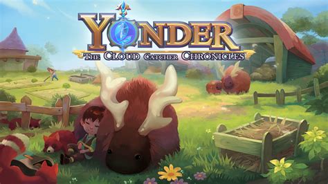 Yonder: The Cloud Catcher Chronicles! ค้นพบโลกสุดมหัศจรรย์และช่วยเหลือเกาะจากความมืดมิด